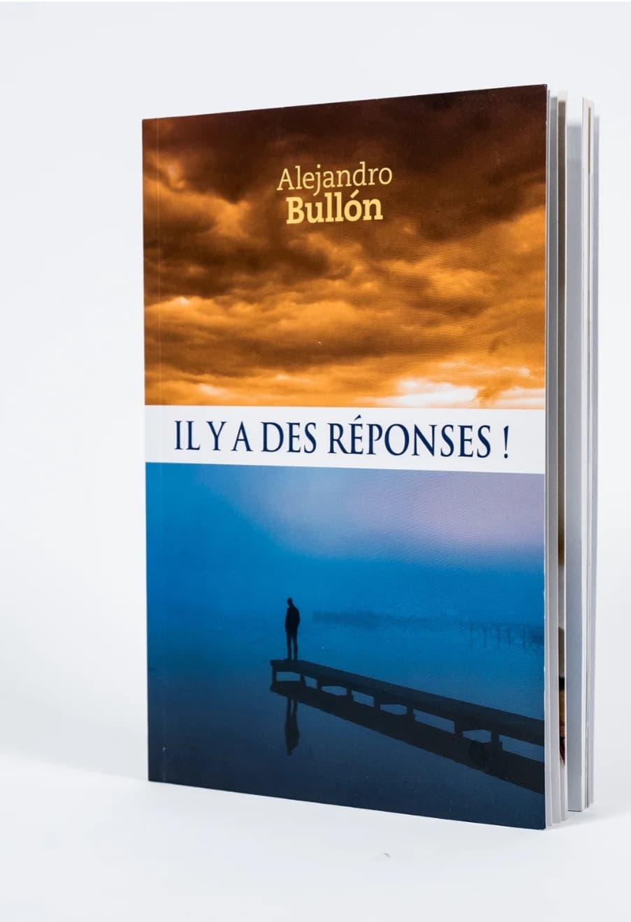 Couverture du livre "IL Y A DES RÉPONSE !" par Alejandro BULLÓN