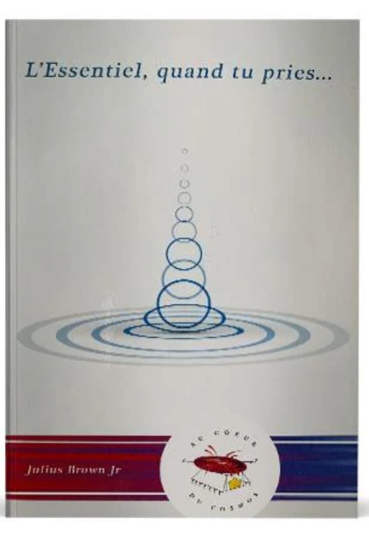 Couverture du livre "L’Essentiel, quand tu prie..." par Julius Brown jr