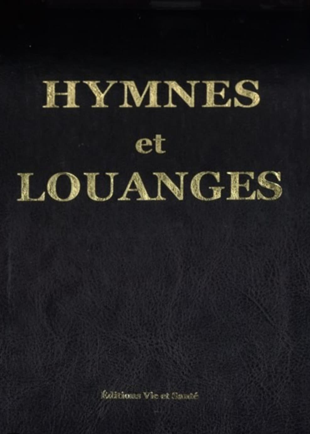 Couverture du livre "HYMNES et LOUANGES" par Édition vie et santé